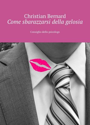 Come sbarazzarsi della gelosia