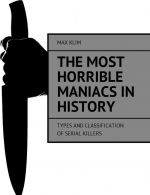 The most horrible maniacs in history