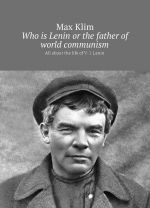 Who is Lenin or the father of world communism