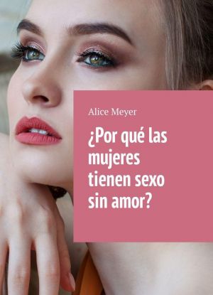 Por qu las mujeres tienen sexo sin amor