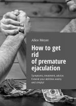 How to get rid of premature ejaculation