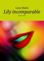 Lily incomparable