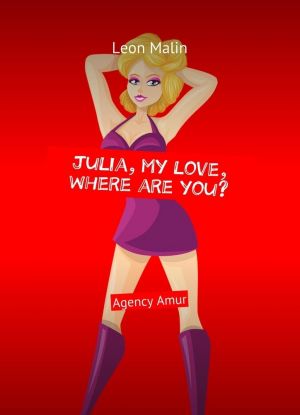 Julia, my love, where are you