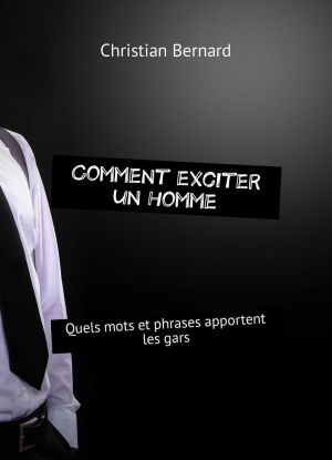 Comment exciter un homme