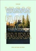 Vasas flora och fauna Atlas (Noter, texter och bilder)