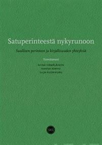 Satuperinteestä nykyrunoon. Suullisen perinteen ja kirjallisuuden yhteyksiä