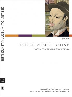 Eesti kunstimuuseumi toimetised 8 (13) 2018. uurimusi eesti kunstimuuseumi kogudest