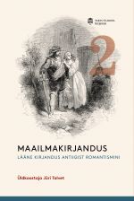 Maailmakirjandus muinasajast tänapäevani ii. läänekirjandus antiigist romantismini