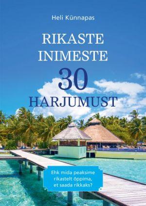 Rikaste inimeste 30 harjumust