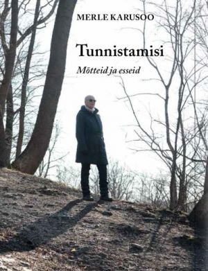 Tunnistamisi. mõtteid ja esseid