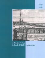 Tallinna ajalugu ii köide. 1561-1710