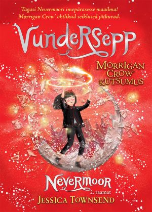 Vundersepp. morrigan crow’ kutsumus. nevermoori ii raamat