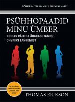 Psühhopaadid minu ümber. kuidas vältida ärakasutamise ohvriks langemist