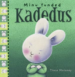 Kadedus. minu tunded