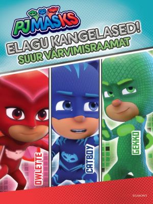 Pj masks. Elagu superkangelased! Suur värvimisraamaat