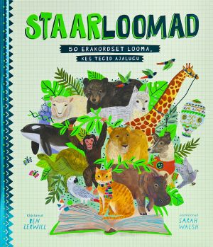 Staarloomad. 50 erakordset looma, kes tegid ajalugu