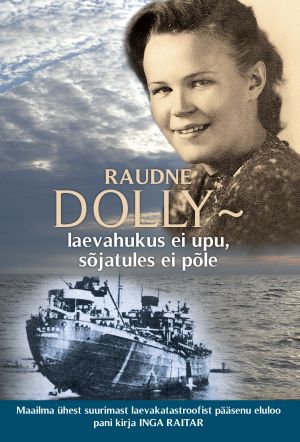 Raudne dolly – laevahukus ei upu, sõjatules ei põle