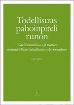 Todellisuus pahoinpiteli runon. Yhteiskunnallisuus ja tunteet suomenkielisessä kokeellisessa nykyrunoudessa