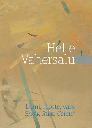 Helle vahersalu. lumi, rooste, värv