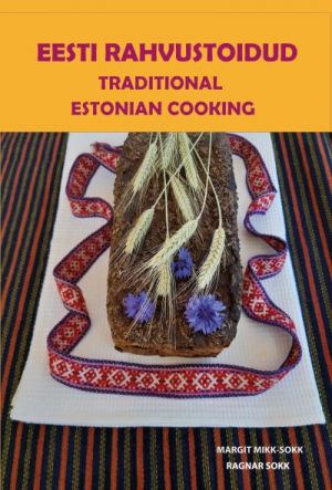 Eesti rahvustoidud. traditional estonian cooking