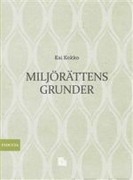 Miljörättens grunder. Allmänna läror, reglering och beslutsteori