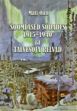 Soomlased sõdades 1915-1940 ja talvesõja relvad