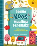 Teeme koos maailma paremaks