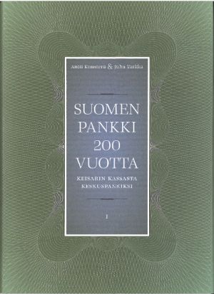 Suomen Pankki 200 vuotta historiateos (I nide)