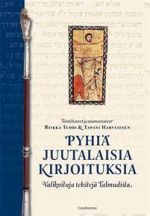 Pyhiä juutalaisia kirjoituksia. Valikoituja tekstejä Talmudista