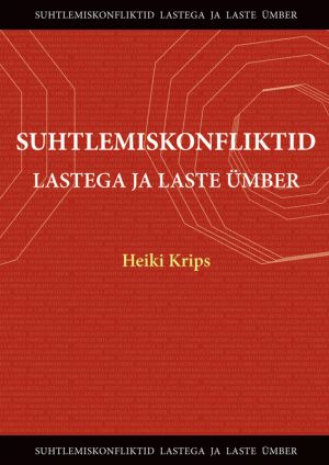 Suhtlemiskonfliktid lastega ja laste ümber