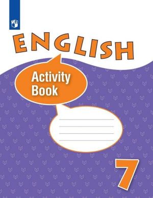 English 7: Activity Book / Anglijskij jazyk. 7 klass. Rabochaja tetrad