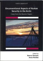 Unconventional Aspects of Human Security in the Arctic: cases from the Barents Region