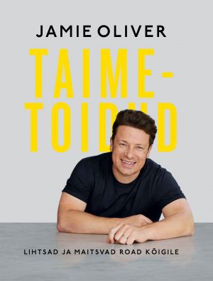 Jamie oliveri taimetoidud