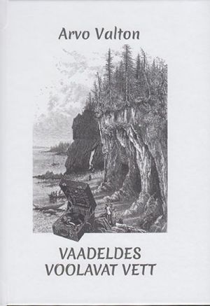 Vaadeldes voolavat vett