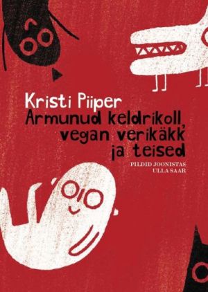 Armunud keldrikoll, vegan verikäkk ja teised