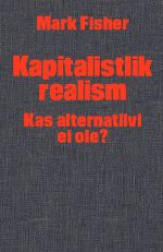 Kapitalistlik realism. kas alternatiivi ei ole?