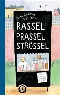 Rassel prassel strössel. Poesi om stunder i stan