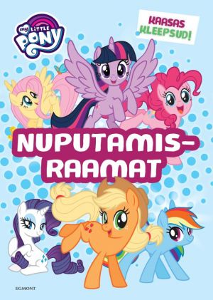 My little pony. nuputamisraamat