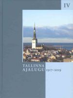 Tallinna ajalugu iv 1917-2019