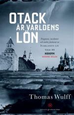 Otack är världens lön. Fragment, incidenter och andra fantasier ur Ivarlassys liv Volym III: Mandom, senare delen