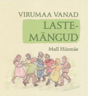 VIRUMAA VANAD LASTEMÄNGUD