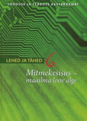 LEHED JA TÄHED 6. MITMEKESISUS - MAAILMA LOOV ALGE