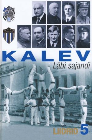 KALEV LÄBI SAJANDI. LIIDRID