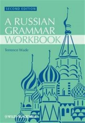 A Russian Grammar Workbook. Second edition