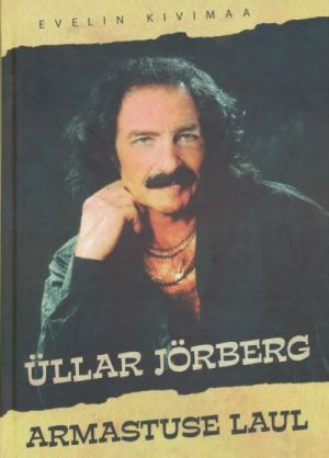 ÜLLAR JÖRBERG. ARMASTUSE LAUL