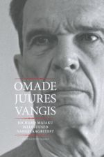 OMADE JUURES VANGIS. RICHARD MAJAKU MÄLESTUSED VANGILAAGRITEST