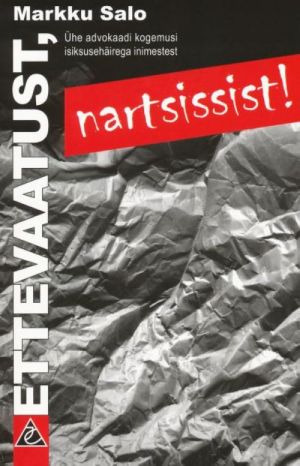 ETTEVAATUST, NARTSISSIST!