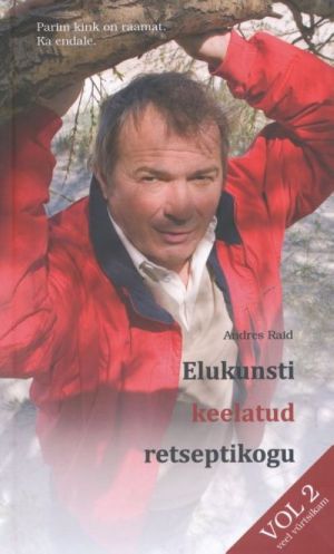 ELUKUNSTI KEELATUD RETSEPTIKOGU 2