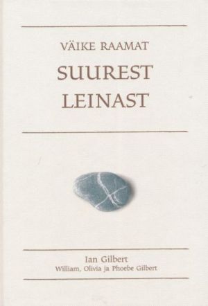 VÄIKE RAAMAT SUUREST LEINAST