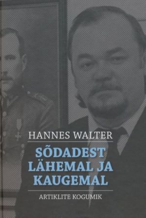 SODADEST LÄHEMAL JA KAUGEMAL